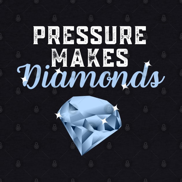 Pressure Makes Diamonds - Inspirational Motivational Quote Gift Idea by Zen Cosmos Official